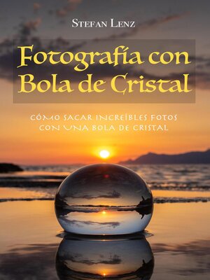 Fotografía con Bola de Cristal - ebook